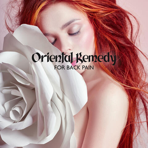 Oriental Remedy for Back Pain (Asian Massage Music)