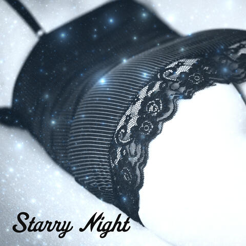 Starry Night - Romantic Looks, Sweet Kisses, Common Dreams, Moments Together