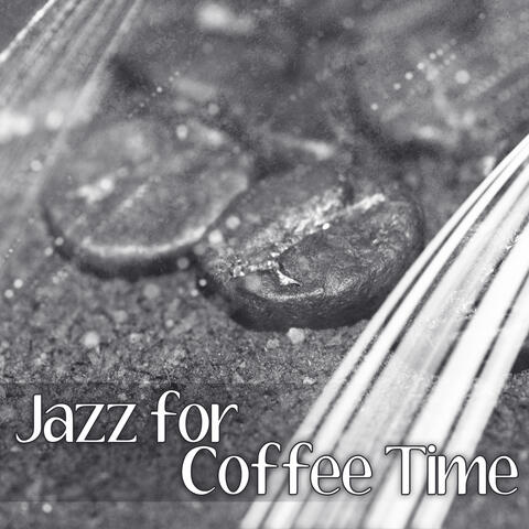 Jazz for Coffee Time – Easy Listening, Restaurant Background Music, Jazz Relaxation, Music to Calm Down