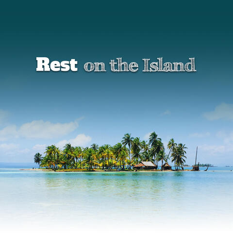 Rest on the Island – Soft Chill Out, Music for Tropical Island, Peaceful Vibes, Summer Sounds