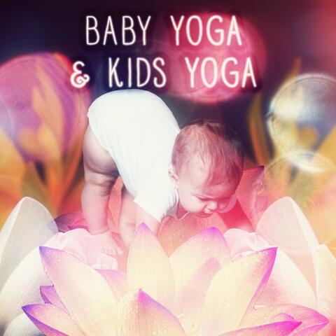 Baby Yoga and Kids Yoga - Yoga for Children, Liquid Mind, Music for Yoga Classes
