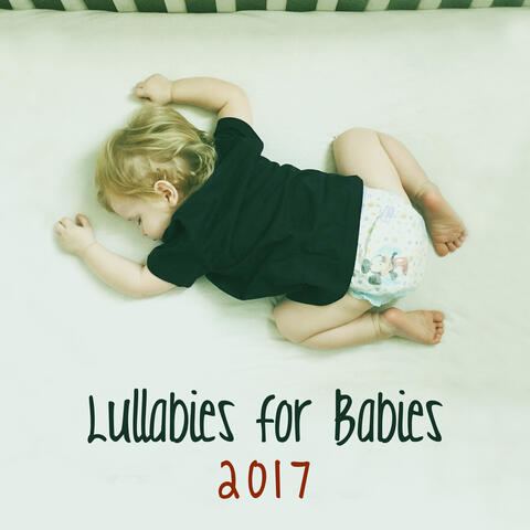 Lullabies for Babies 2017 – Calming Sounds of Nature, Healing Music for Babies, Relaxing Music for Babies