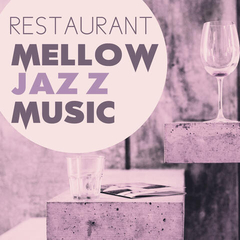 Restaurant Mellow Jazz Music – Relaxing Jazz Music, Smooth Sounds, Piano Bar, Dinner Time, Jazz Lounge