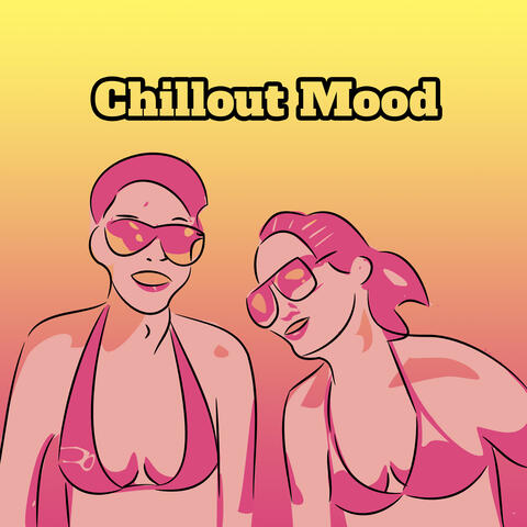 Chillout Mood – Relax & Chill, Chill Out 2017, Positive Vibes, Summer Lounge, Chillout Cafe