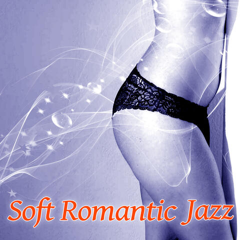 Soft Romantic Jazz – Soothing Sounds for Lovers, Smooth Jazz, Piano Bar, Sexy Moonlight