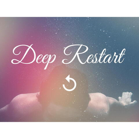 Deep Restart – Chill Out Music, Relaxing Sounds, Best Summer Music