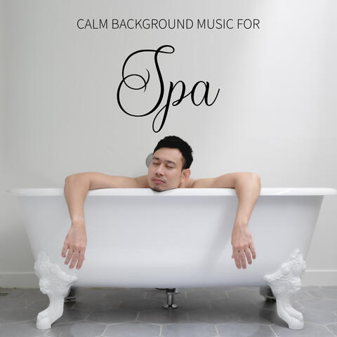 Calm Background Music for Spa