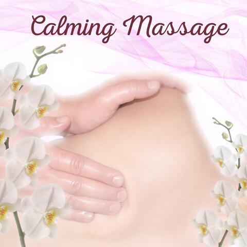 Calming Massage – Soft New Age Music for Relax, Spa, Massage, full of Nature Sounds, Healing Music