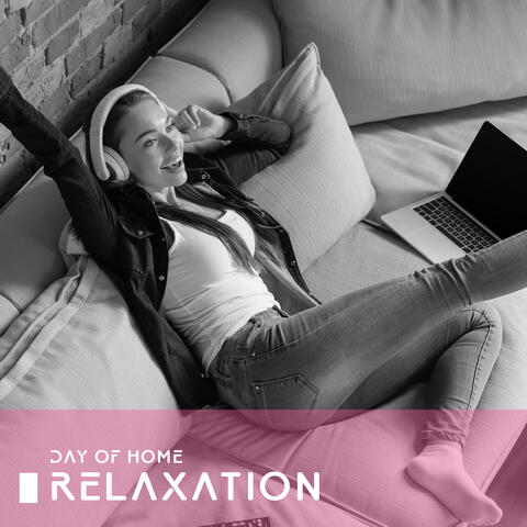 Day of Home Relaxation - Soothing New Age Background Music