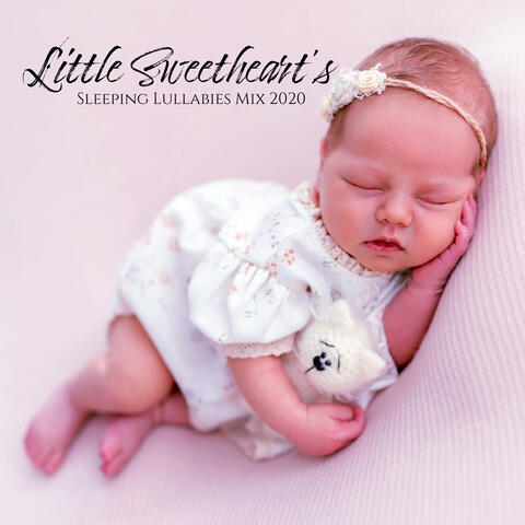Little Sweetheart’s Sleeping Lullabies Mix 2020