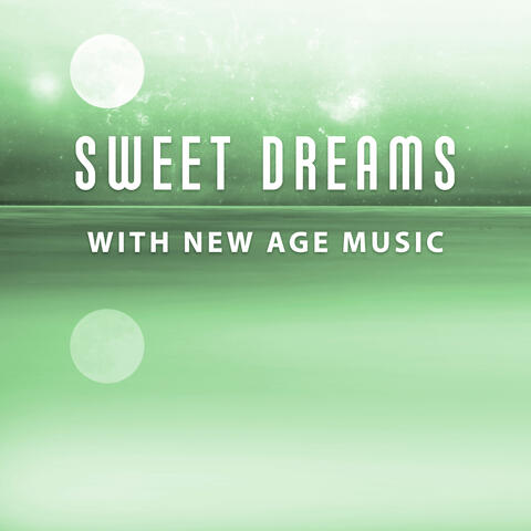 Sweet Dreams with New Age Music – Relaxing Sounds to Sleep, Soothing New Age Music, Rest & Relax, Calm Night