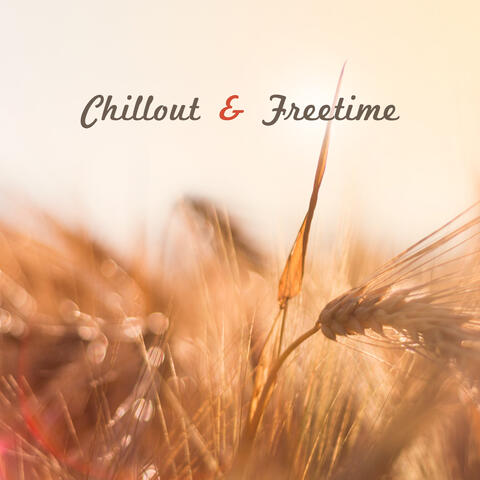 Chillout & Freetime – Relax, Chill Out 2017, Summer Music, Holiday, Beach Party, Dance, Ibiza