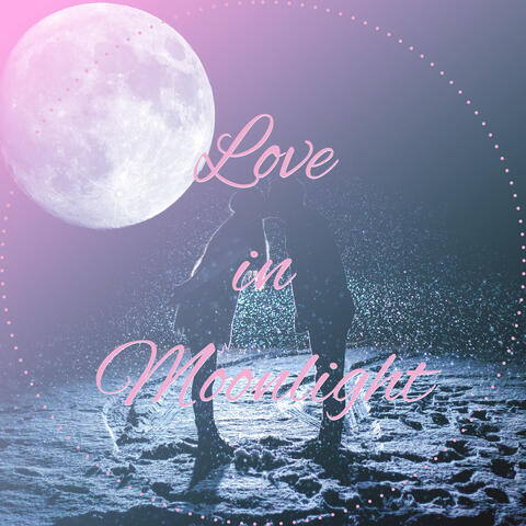 Love in Moonlight - Summer Flirt, Red Color of Love, Easy Dating, Buy Drink, In Love and Loving, Night Love, Romantic Walk