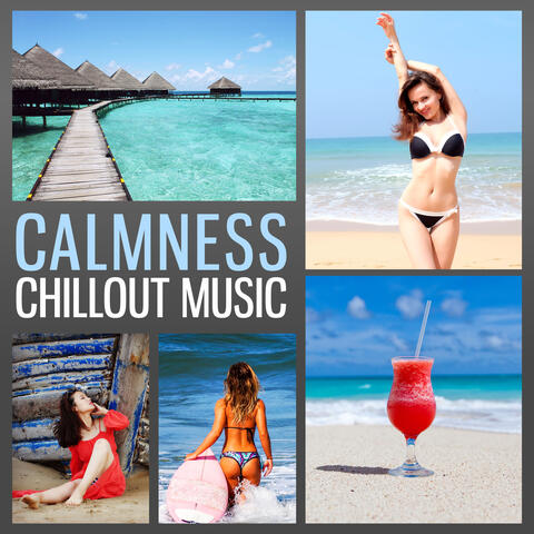 Calmness Chillout Music – Relaxation Music, Chill Out Sounds to Calm Down, Soft & Sensual Chillout, Chill Yourself