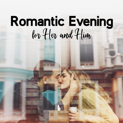 Romantic Evening for Her and Him