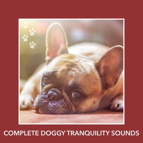 Complete Doggy Tranquility Sounds