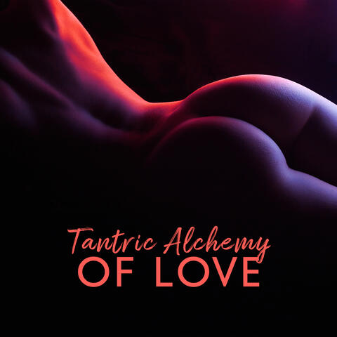 Tantric Alchemy of Love: Sensual Sounds for Erotic Massage