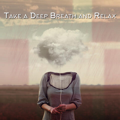 Take a Deep Breath and Relax (Music Therapy 2022)