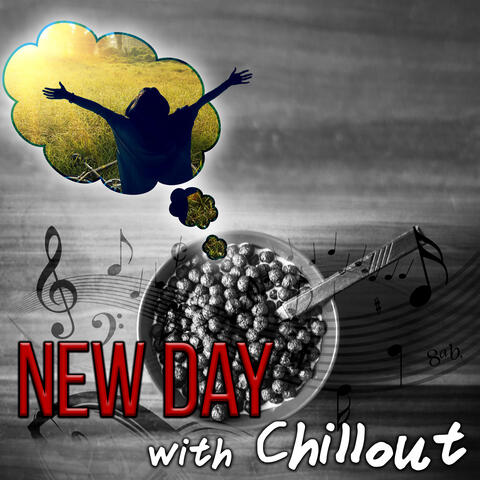 New Day with Chillout – Motivation, New Energy, Setting Goals, Deep Breath, Chillout Music, Positive Energy, Positive Attitude