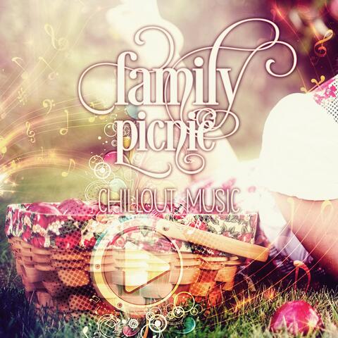 Family Picnic - Chillout Music, Relaxation Music for Weekend, Positive Energy, Inspiring Electronic Music, Just Relax, Music in the Background at a Meeting with Friends, Walking Music
