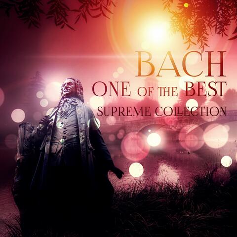 Bach: One of the Best – Golden Time with Famous Composer, Supreme Collection for Everyone, Background Instrumental Music, Finest Classic Style