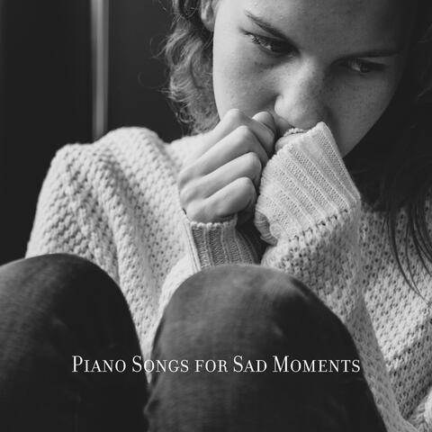 Piano Songs for Sad Moments (Melancholic Piano Bar 2022)