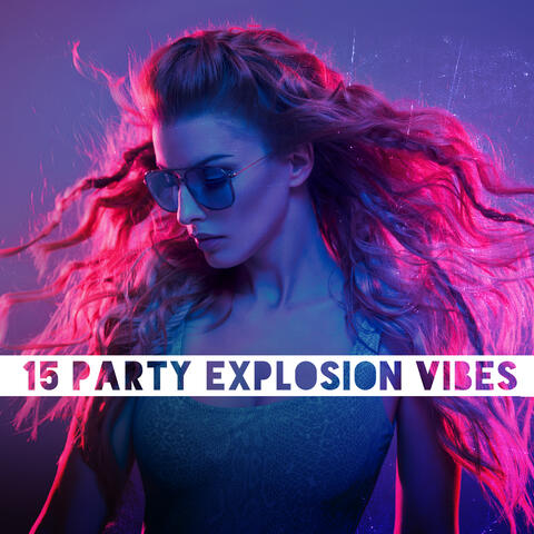 15 Party Explosion Vibes – Lounge Drink Bar, Chillout Music Mix, Cocktail Party
