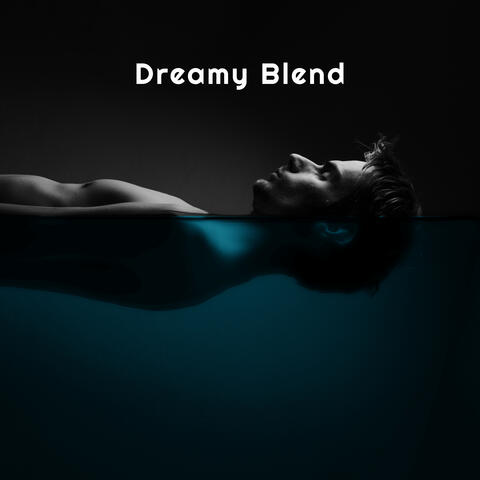 Dreamy Blend – Drift Away with Soothing and Relaxing Music Perfect for SPA