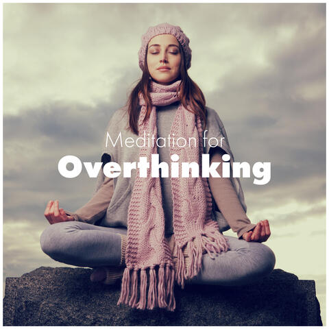 Meditation for Overthinking