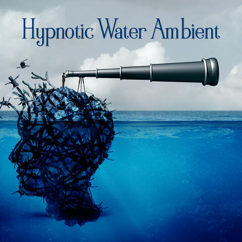 Hypnotic Water Ambient: Nature Meditation for Depression and Sleep Deprivation