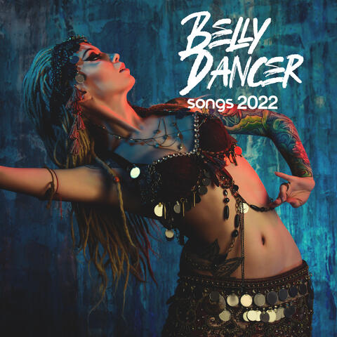 Belly Dancer Songs 2022