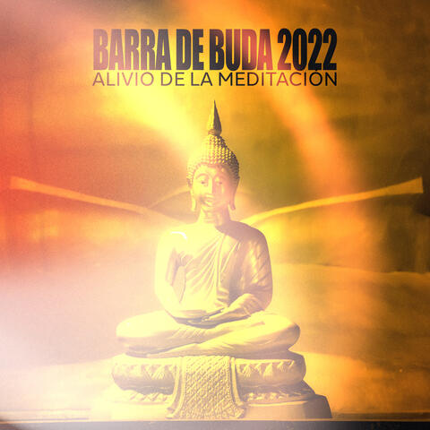 Barra de Buda 2022: Alivio de la Meditación