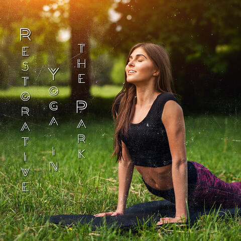 Restorative Yoga in the Park: Beautiful Piano Background for Morning Affirmations