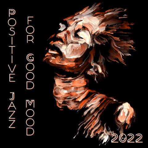 Positive Jazz for Good Mood 2022
