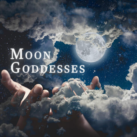 Moon Goddesses: Lunar Meditation for Women