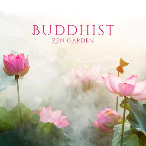 Buddhist Zen Garden: Far Eastern Sounds of Nature & Oriental New Age Music for Relaxation, Spa, Zen Meditation, Buddhist Yoga