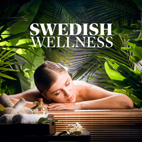Swedish Wellness: Magical Guitar Music for Sauna Massages and Mindfulness Meditation