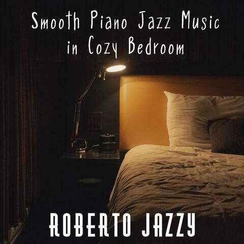 Smooth Piano Jazz Music in Cozy Bedroom