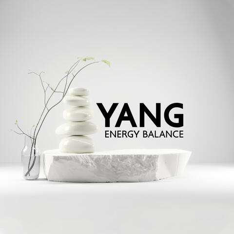 Yang Energy Balance: Music for Sleep, Exercise, Feng Shui Rituals