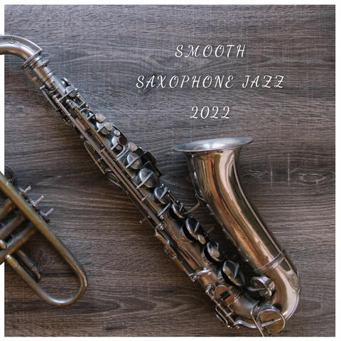 Smooth Saxophone Jazz 2022