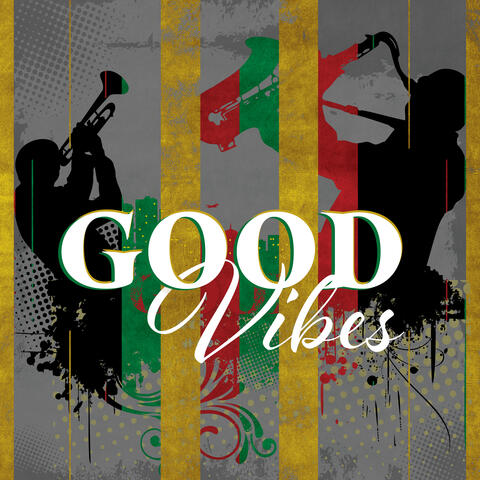 Good Vibes: Reggae Jazz Collection 2022, Positive Rhythms, Inner Happiness