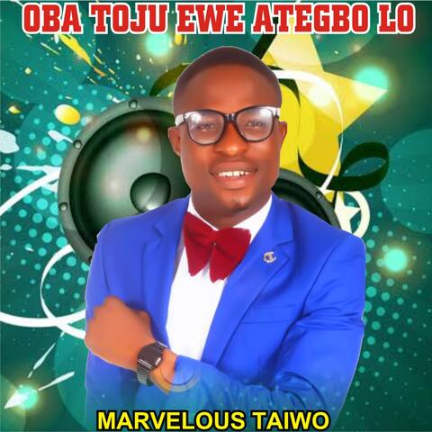 Oba Toju Ewe Ategbo Lo