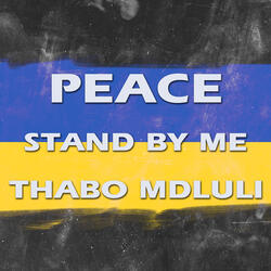 PEACE - Stand by Me