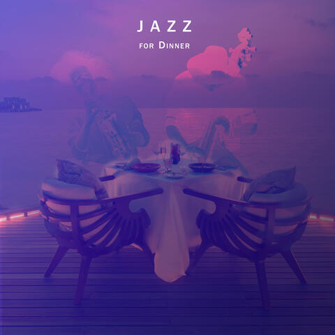 Jazz for Dinner: Jazz Music Background 2022