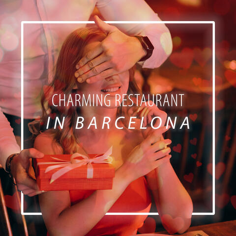 Charming Restaurant in Barcelona: Chilled Jazz for Romantic Dinner