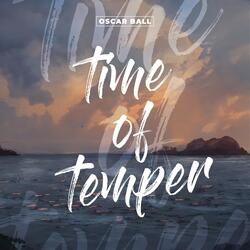 Time of Temper