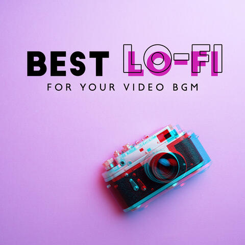 Best Lo-Fi for Your Video BGM