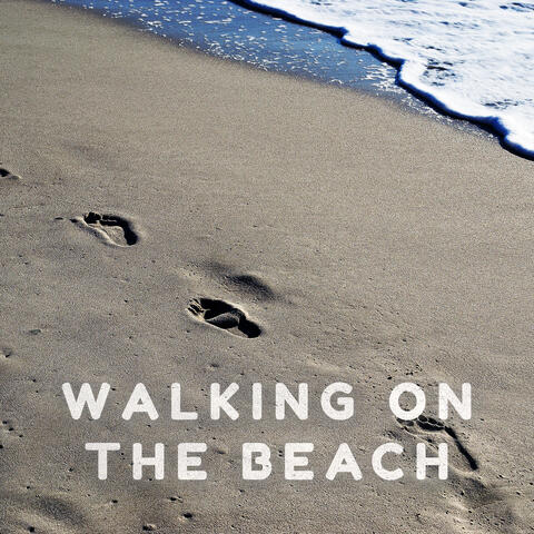 Walking on the Beach: Calming Ambient for Walking Meditation, Progressive Relaxation & Emotional Relief