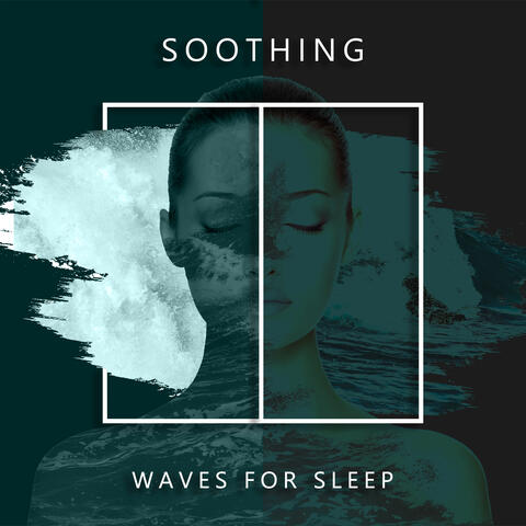 Soothing Waves for Sleep: For Problems with Insomnia