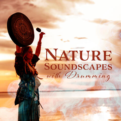 Nature Soundscapes with Drumming